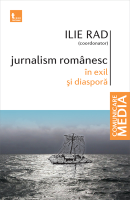 Jurnalism românesc în exil şi diasporă  